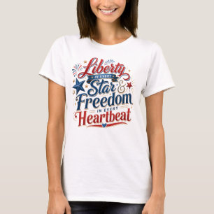 Patriotic Liberty Freedom Typography T-Shirt