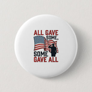 Patriotic Memorial All Gave Some Some Gave All Shi 6 Cm Round Badge