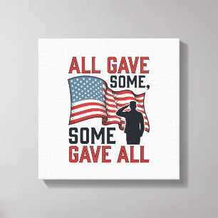 Patriotic Memorial All Gave Some Some Gave All Shi Canvas Print
