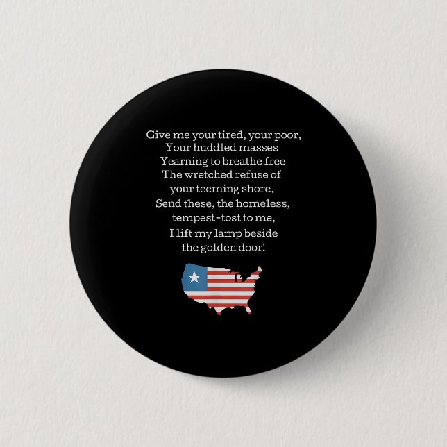 Patriotic New Colossus Emma Lazarus Quote Usa Gift 6 Cm Round Badge (Front)
