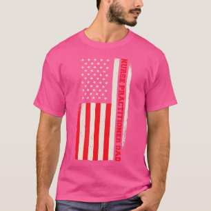 Patriotic Nursing Hospital Doctor Nurse Practition T-Shirt