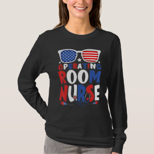 Patriotic Operating Room Nurse 4th Of July Sunglas T-Shirt