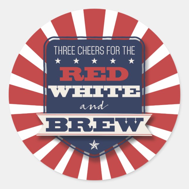 Patriotic Party Red White & Brew Classic Round Sticker (Front)