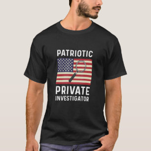 Patriotic Private Investigator USA Private Investi T-Shirt