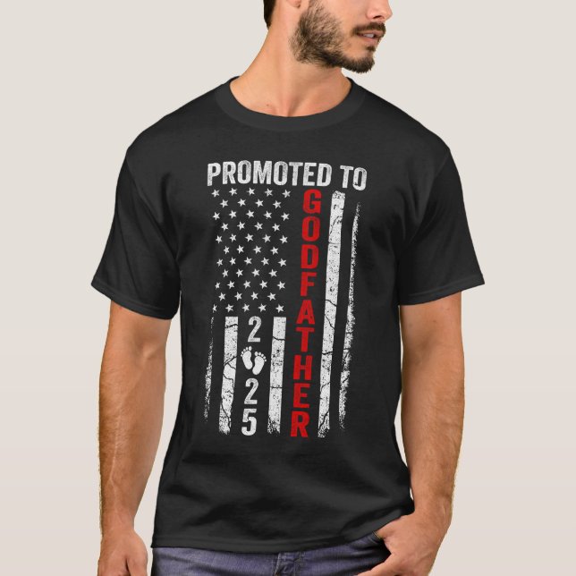Patriotic Promoted To Godfather 2025 First Time Ne T-Shirt (Front)