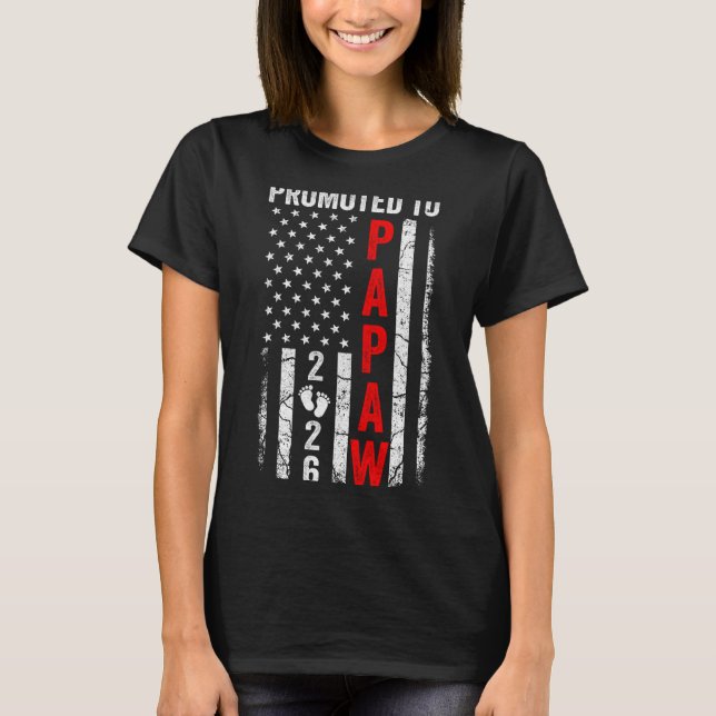 Patriotic Promoted To Papaw 2026 First Time New Pa T-Shirt (Front)