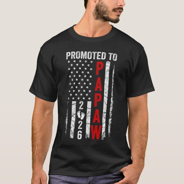 Patriotic Promoted To Papaw 2026 First Time New Pa T-Shirt (Front)