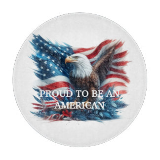 Patriotic - Proud To Be An American Eagle Cutting Board