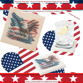 Patriotic - Proud To Be An American Eagle Stone Coaster