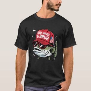 Patriotic Red and White Bruh America Fishing 4th O T-Shirt