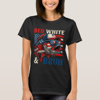 Patriotic Red White Bruh America Fish Fishing 4th T-Shirt