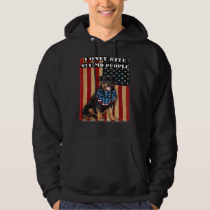 Patriotic Rottweiler I Only Bite Stupid People Hoodie