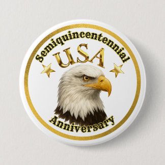 Patriotic Semiquincentennial Anniversary of USA  7.5 Cm Round Badge