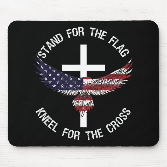 Patriotic Stand For The Flag Kneel For The Cross  Mouse Mat (Front)