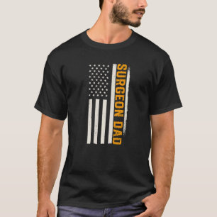 Patriotic Surgery Doctor Medical Surgeon Dad Ameri T-Shirt