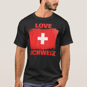 Patriotic Swiss People Switzerland Flag Love Schwe T-Shirt