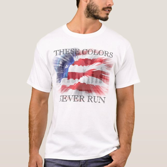 Patriotic These Colours Never Run T-Shirt (Front)
