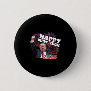 Patriotic Trump Happy New Year 2025 Daddys Home Ch 6 Cm Round Badge