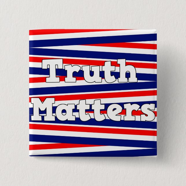 Patriotic "Truth Matters" Red, White & Blue Button (Front)