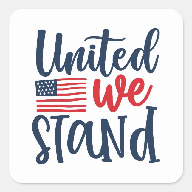 Patriotic United we stand Holiday Square Sticker (Front)