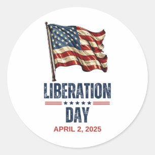 Patriotic Usa Flag Liberation Day April 2nd 2025 T Classic Round Sticker
