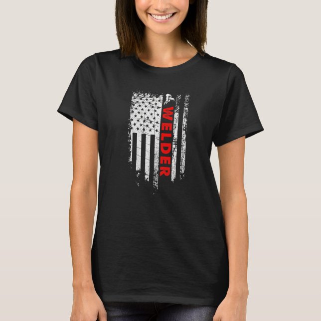 patriotic usa us flag welding mask strong welder  T-Shirt (Front)
