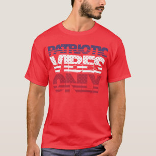 Patriotic Vibes Only Stars and Stripes USA T-Shirt