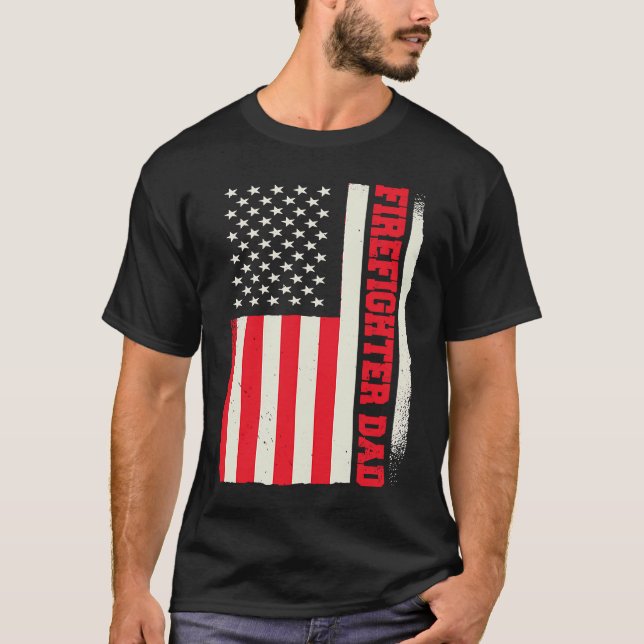 Patriotic Volunteer Fireman Firefighter Dad Americ T-Shirt (Front)