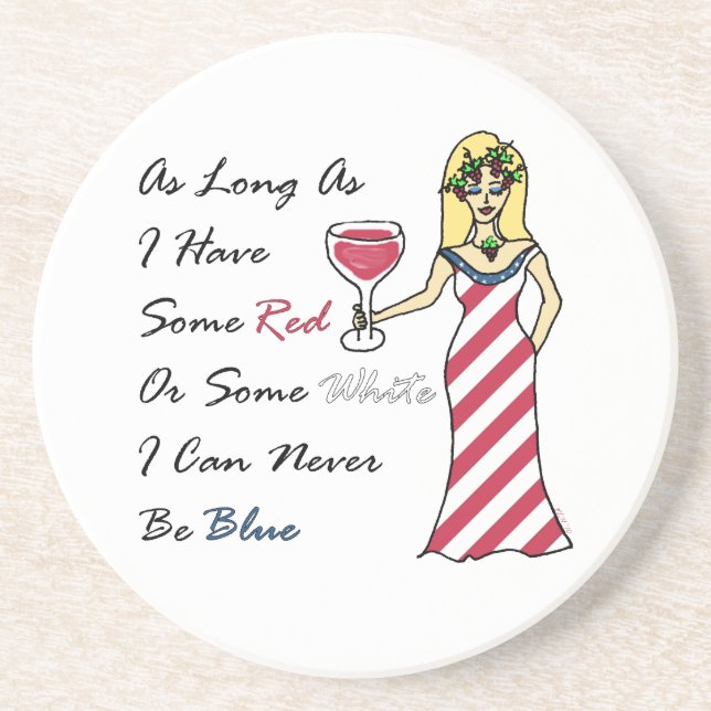 Patriotic Wine Goddess "Red Or White...Never Blue" Coaster (Front)