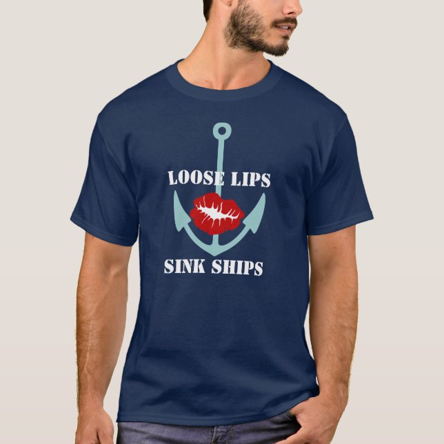 Patriotic WWII Slogan Loose Lips Sink Ships Shirts (Front)