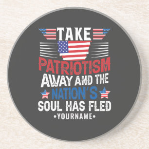 Patriotism is the Nation's Soul Coaster