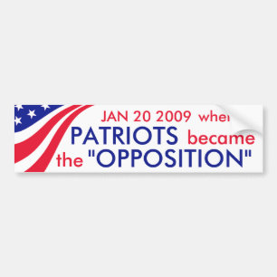 Patriotism = Opposition? Bumper Sticker