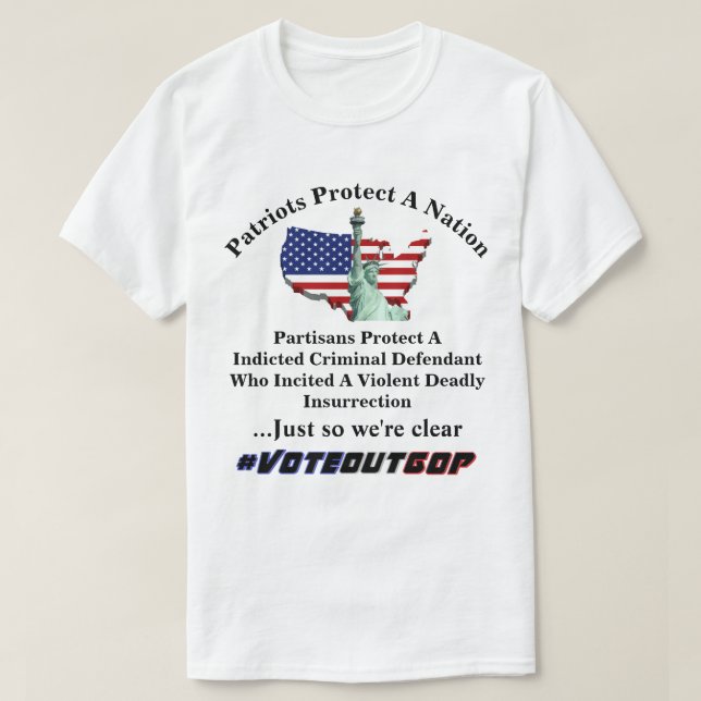 Patriots Protect A Nation  Partisans Protect A.... T-Shirt (Design Front)