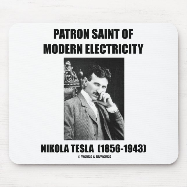 Patron Saint Of Modern Electricity (Nikola Tesla) Mouse Mat (Front)