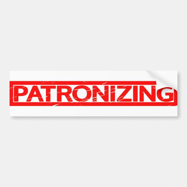 Patronising Stamp Bumper Sticker (Front)