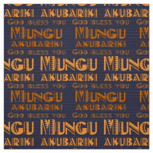 Pattern Mungu Akubariki, God Bless You in Swahili Fabric
