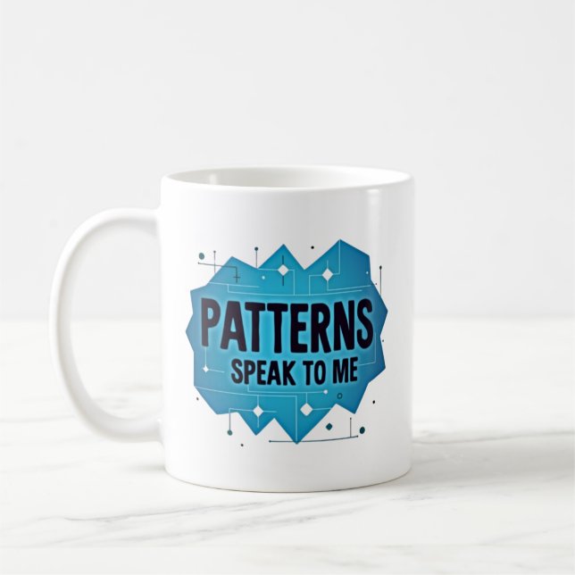 Patterns Speak to Me Coffee Mug (Left)
