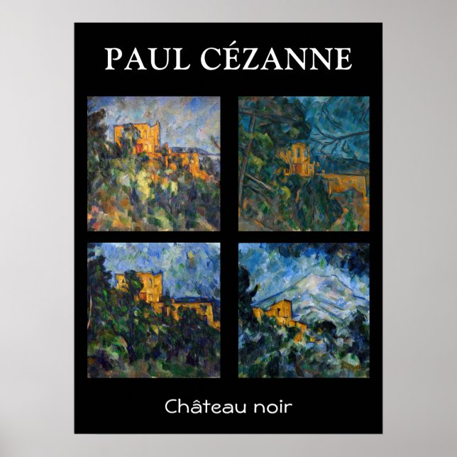 Paul Cezanne - Chateau Noir Masterpieces Selection Poster (Front)
