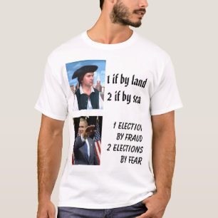 Paul Revere, Bush , 1 if by land2 if by sea... T-Shirt