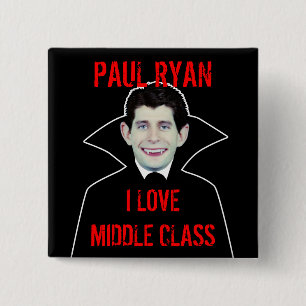 Paul Ryan Loves Middle Class 15 Cm Square Badge