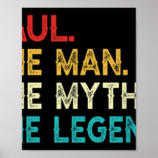 Paul The Man The Myth The Legend Funny Birthday Vi Poster