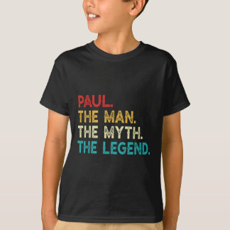 Paul The Man The Myth The Legend Funny Birthday Vi T-Shirt