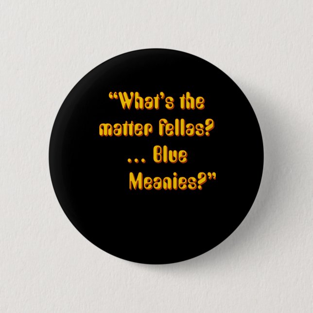 Paul Yellow Submarine Character Quote - What’s The 6 Cm Round Badge (Front)