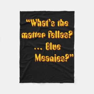 Paul Yellow Submarine Character Quote - What’s The Fleece Blanket