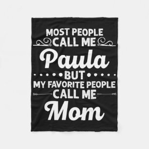 Paula Gift Name Funny Mother's Day Personalized Wo Fleece Blanket