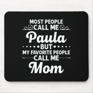 Paula Gift Name Funny Mother's Day Personalized Wo Mouse Mat