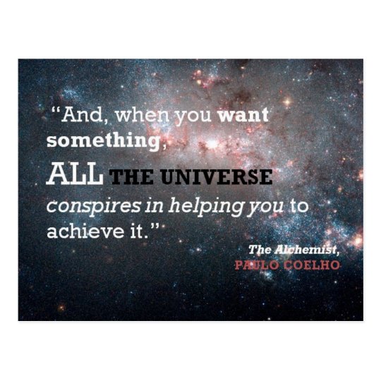 Paulo Coelho The Alchemist Quote All The Universe Postcard Zazzle Co Uk
