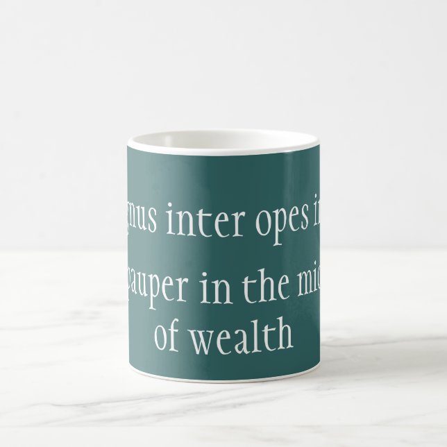 Pauper in the midst of wealth, Horace quote Coffee Mug (Center)