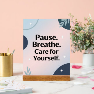 Pause. Breathe. Care for Yourself – Poster