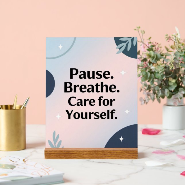 Pause. Breathe. Care for Yourself – Poster (Wedding)